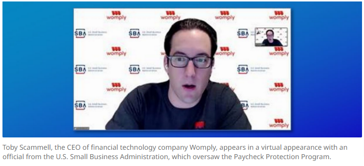 Toby Scammell, the CEO of financial technology company Womply, appears in a virtual appearance with an official from the U.S. Small Business Administration, which oversaw the Paycheck Protection Program.